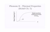 Phonons II - Thermal Properties (Kittel Ch. 5)Phonons II - Thermal Properties (Kittel Ch. 5) Heat Capacity C T T3 Approaches classical limit 3 N k B. Heat capacity • Heat capacity