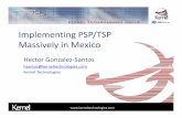ImplementingPSP/TSP Massivelyin Mexico · 2009: Kernel achieves to introduce MoProSoft massively to more than 200 organizations; implementing in 63% of the organizations certified