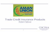 Trade Credit Insurance Products - Aman Union · Whole Turnover vs. Selected Cover vs. XoL 12 • Whole turnover policy Covers seller’s total credit sales Cover usually for 80-90%