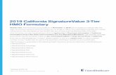 2019 California SignatureValue 3-Tier HMO Formulary · 2019-10-31 · Tiers are the different cost levels you pay for a medication. Each tier is assigned a cost, which is determined