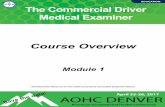 EDUCATION The Commercial Driver Medical Examineracoemelearning.org/files/resources/CDME Module 1-Course Material.pdf · The Commercial Driver Medical Examiner Course Overview Module
