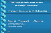 Transport Protocols on IP Multicastingljilja/ENSC833/Spring01/Projects/li_lu_su/ip...4/20/01 1 Transport Protocols on IP Multicasting Chao Li Thomas Su Cheng Lu {clij, tmsu, clu}@cs.sfu.ca