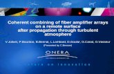 Coherent beam combining of fiber amplifier arrays and ... · Coherent combining of fiber amplifier arrays on a remote surface after propagation through turbulent atmosphere V.Jolivet,