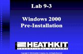 Installing Windows 2000akali2/ET127/Lab9-3.pdf · Windows 9x, Windows NT Workstation 3.51 or 4.0 Upgrade Version ... Windows 2000 Professional Disadvantages Requires special drivers