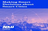 Making Smart Decisions about Smart Cities 4 MAKING SMART DECISIONS ABOUT SMART CITIES