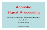 Acoustic Signal Processing - NASA Glenn Explorer Posts · Acoustic Signal Processing. 2 What is sound? A sound is the compression and expansion of a medium such as a gas, a liquid,