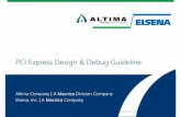 PCI Express Design & Debug Guideline...Public 本資料の 的 PCI Express®(PCIe®) は 速で複雑な規格であるにも関わらず、現在、最も 般 的なインターフェース規格として使