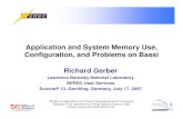 Application and System Memory Use, Configuration, and ...Richard Gerber Lawrence Berkeley National Laboratory NERSC User Services ScicomP 13, Garching, Germany, July 17, 2007. ScicomP
