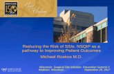 Reducing the Risk of SSIs: NSQIP as a Michael Roskos M.D.©2017 MFMER | slide-1 Wisconsin Surgical Site Infection Prevention Summit V Madison, Wisconsin September 29, 2017 Reducing