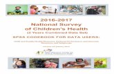 2016-2017 National Survey of Children’s Health · 2019-04-04 · 2016-2017 National Survey of Children’s Health (2 Years Combined Data Set) SPSS CODEBOOK FOR DATA USERS: Child
