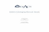 DAACS Cataloging Manual: Beads · DAACS Cataloging Manual: Beads . by Kate Grillo . and . Jennifer Aultman . OCTOBER 2003 . UPDATED JULY 2016 . ... A single layer of glass . Note: