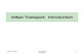 Urban Transport: Introduction - MIT OpenCourseWare · • Urban Transport Today • Urban Transport Policy • The Land Use-Transport link • Road congestion as a Policy Driver •