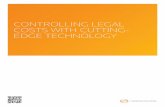 CONTROLLING LEGAL COSTS WITH CUTTING- EDGE TECHNOLOGYinfo.legalsolutions.thomsonreuters.com/pdf/wln2/controlling.pdf · CONTROLLING LEGAL COSTS WITH CUTTING-EDGE TECHNOLOGY 3. Controlling