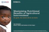 Maximizing Nutritional Benefits of Agricultural …...Do good, but above all do no harm Tom Schaetzel Infant & Young Child Nutrition (IYCN) Project Maximizing Nutritional Benefits