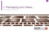 > Packaging your ideas · 2019-01-08 · At the final packaging stage, the packed chocolate prod-ucts are prepared for dispatch using integrated downstream equipment, for example
