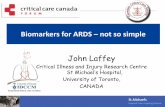 Biomarkers for ARDS - Critical Care Canada · • Biomarkers offer the potential to enhance our capacity to – Predict development ARDS – Aid in making ARDS diagnosis – Prognostication