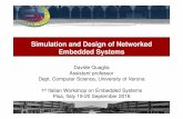 Simulation and Design of Networked Embedded Systemsretis.sssup.it/iwes/technical/quaglia.pdf · 2016-09-19 · Simulation and Design of Networked Embedded Systems Davide Quaglia Assistant