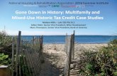 Gone Down in History: Multifamily and Mixed-Use Historic ... · Gone Down in History: Multifamily and Mixed-Use Historic Tax Credit Case Studies Malden Mills –Loft 550 Ph1 & 2 Adam