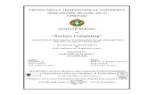 on “Surface Computing” - 123seminarsonly.com€¦ · CERTIFICATE This is to certify that General (Technical) seminar on the topic “SURFACE COMPUTING” has been successfully