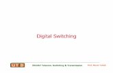 Digital Switchingtorlak/courses/ee4367/lectures/Circuit.pdfRecall basic elements of communications network: Terminals, transmission media, and switches Basic function of any switch