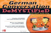 German Conversation Demystified · German grammar. But use this unique book to develop your conversational skills and to increase your German vocabulary. On occasion in each chapter,