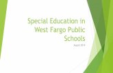 Special Education in West Fargo Public Schools...People you need to know Special education teacher(s) You are a team to deliver and educate students with special needs. These people