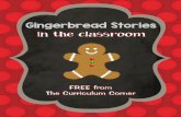 Gingerbread Stories - The Curriculum Corner · 2016-10-12 · The first one to finish their gingerbread man is the winner. You do not get to roll again if you roll the same part twice.
