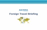 Foreign Travel Briefing template Travel and Crime Crime is one of the biggest threats facing travelers. Crimes against travelers are crimes of opportunity. • Follow these steps to