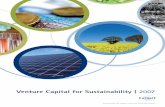 VENTURE CAPITAL FOR SUSTAINABILITY 2007 REPORT...Venture Capital funds linked to Sustainability issues. Today, that is no longer the case. This burgeoning sector encompasses funds