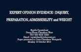 EXPERT OPINION EVIDENCE : INQUIRY, …does not confine an expert witness to expressing opinions about matters of ‘fact’. Rather, the opinion rule is expressed as it is in order