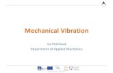 Mechanical Vibration - Technical University of Liberec · 2020-03-07 · • Vibration of turbine blades, vibration of machine tools, electrical oscillation, sound waves, vibration