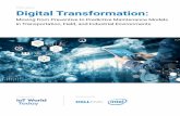 White paper Digital Transformation...II. Preventive Maintenance vs. Predictive Maintenance Preventive maintenance is typically based on fixed periods of time as a way to manage risk.
