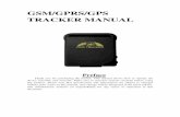 GSM/GPRS/GPS TRACKER MANUAL · 2019-10-30 · GSM/GPRS/GPS TRACKER MANUAL Preface Thank you for purchasing the tracker. This manual shows how to operate the device smoothly and correctly.