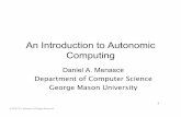 An Introduction to Autonomic Computingmenasce/cs895/slides/IntroAutonomicComputing.pdf · – “The autonomic nervous system consists of sensory neurons and motor neurons that run