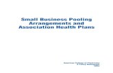 Small Business Pooling Arrangements and Association Health ... · Small Business Pooling Arrangements and Association Health Plans employee health coverage, unable to offer as wide