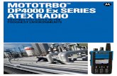mototrbo DP4000 E x SErIES AtEX r ADI oPAGE 2 DP4000 E x SErIES mototrbo ™ AtEX DIgItAl rADIo mototrbo AtEX SolutIonS: thE ProfESSIonAl ChoICE for DAngErouS ArEAS Threats from explosive
