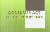 Consumer - About Philippines · Objectives Protection ... 2.Use of poisonous food colors in making bagoong and other products. The BFAd has warned against the use of such dangerous