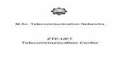 ZTE-UET Telecommunication CenterThis course covers: WCDMA, CDMA-EVDO, WiMax and LTE theory, key technologies, channel structure, signal flow, hardware structure of Node-B, RNC, Macro,