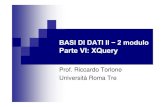 Prof. Riccardo Torlone Università Roma TreUniversità Roma Tretorlone/bd2/CBD-6.pdf · XQuery Design Requirements Must have at least one XML syntax and at least one humanone human-readable