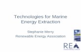 Technologies for Marine Energy Extraction - Focus Offshore · Technologies for Marine Energy Extraction Stephanie Merry Renewable Energy Association. OCEAN ENERGY GROUP ... • But