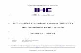 IHE Foundations Exam Syllabus · 2019-12-18 · 2.4.2 D_Tec-02 Identify the base standards used by IHE profiles: HL7 V2, HL7 V3/CDA®, HL7 FHIR, DICOM (L2) ... Exams can be held immediately
