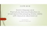 COTE 2018 Dutch Disease and Premature …conferences.sta.uwi.edu/cote/documents/COTE2018...COTE 2018 Dutch Disease and Premature Deindustrialization in Small Island Developing States