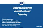 Digital transformation of health and care: Data is key · 2019-03-14 · Digital transformation of health and care: Data is key Dr. Monika Lanzenberger European Commission, DG Communications