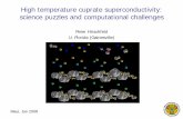 High temperature cuprate superconductivity: science ... · 10 MVA transformer . 90 History: initial optimism 1987 nobel prize to Bednorz & Müller 1987. ... • No predictive power