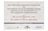 THE 10TH INDO-JAPANESE DIALOGUE ON THE INDIAN SOCIO … · 2018-11-12 · THE 10TH INDO-JAPANESE DIALOGUE ON THE INDIAN SOCIO-ECONOMIC ISSUES WITH SPECIAL REFERENCE TO THE JAPANESE
