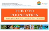 THE CTO FOUNDATION - OneCaribbean.org...Caribbean to advance their tourism/hospitality education at Monroe College (US campuses & offshore campus located in St. Lucia) – Scholarship