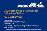Development of a Turnkey H2 Refueling StationPSA Summary zEngineering Work Completed ¾System components specified ¾Mechanical design & manufacturing improvements implemented ¾DFMA,