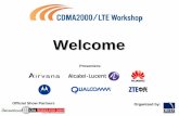 CTIA Workshop Opening CDG 01APR2009 FINALcdg.org/news/events/CDMASeminar/09CTIA-workshop... · Sarvesh Sharma, Director, Network Solutions, Huawei 4:30-4:50 CDMA2000/LTE Interoperability