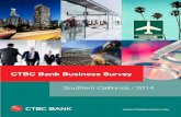 CTBC Bank Business Survey4 The CTBC Bank Business Survey – Southern California of more than 430 small and medium-sized business owners and senior managers in the region finds an