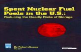 Spent Nuclear Fuel Pools in the U.S. - ratical.orgSpent Nuclear Fuel Pools in the U.S.: Reducing the Deadly Effects of Storage 3 $18.1 billion in unexpended funds already collected